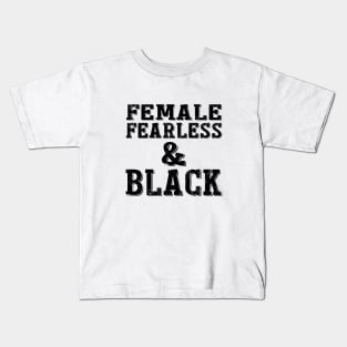 FEMALE FEARLESS & BLACK Kids T-Shirt